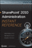 Sharepoint 2010 Administration Instant Reference