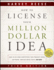 How to License Your Million Dollar Idea: Cash in on Your Inventions, New Product Ideas, Software, Web Business Ideas, and More, 3rd Edition