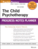 The Child Psychotherapy Progress Notes Planner (Practiceplanners)
