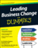 Leading Business Change for Dummies