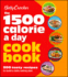 Betty Crocker 1500 Calorie a Day Cookbook: 200 Tasty Recipes to Build a Daily Eating Plan (Betty Crocker Cooking)