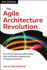 The Agile Architecture Revolution: How Cloud Computing, Rest-Based Soa, and Mobile Computing Are Changing Enterprise It (Wiley Cio)