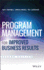 Program Management for Improved Business Results, 2nd Edition