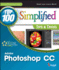 Photoshop Cc Top 100 Simplified Tips and Tricks
