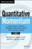 Quantitative Momentum: a Practitioner's Guide to Building a Momentum-Based Stock Selection System