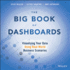 The Big Book of Dashboards Visualizing Your Data Using Realworld Business Scenarios