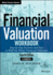 Financial Valuation Workbook: Step-By-Step Exercises and Tests to Help You Master Financial Valuation (Wiley Finance)