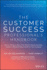 The Customer Success Professional's Handbook: How to Thrive in One of the World's Fastest Growing Careers--While Driving Growth for Your Company