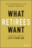 What Retirees Want: a Holistic View of Life's Third Age