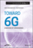 Toward 6g: a New Era of Convergence (the Comsoc Guides to Communications Technologies)