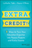 Extra Credit!: 8 Ways to Turn Your Education Expertise Into Passion Projects and Extra Income