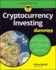 Cryptocurrency Investing for Dummies (for Dummies (Business & Personal Finance))