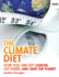 The Climate Diet: How You Can Cut Carbon, Cut Costs, and Save the Planet