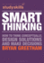 Smart Thinking: How to Think Conceptually, Design Solutions and Make Decisions (Macmillan Study Skills)