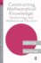 Constructing Mathematical Knowledge: Epistemology and Mathematics Education