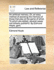 An Artificial Memory. Or, an Easy Method of Assisting the Memory of Those That Play at the Game of Whist. to Which Are Added, Several Cases Not Hitherto Publish'd. by Edmund Hoyle, Gent.