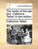 The Works of the Late Mrs. Catharine Talbot. a New Edition.