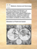 The New Method of Fortification, as Practised by Monsieur de Vauban, ... Together with a New Treatise of Geometry. the Sixth Edition, Carefully Revised and Corrected by the Original. to Which Are Now Added, a Treatise of Military Orders, ...