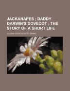 Jackanapes; Daddy Darwin's Dovesot, the Story of a Short Life