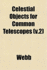 Celestial Objects for Common Telescopes, Vol. 2