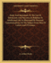 Study and Stimulants Or the Use of Intoxicants and Narcotics in Relation to Intellectual Life as Illustrated By Personal Communications on the Subject From Men of Letters and of Science