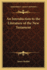 An Introduction to the Literature of the New Testament [International Theological Library] (Second and Revised Edition)