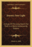 Journey Into Light: A Study Of The Long Search For Truth In A World Darkened By Dogma