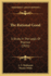 The Rational Good: A Study In The Logic Of Practice (1921)
