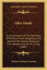 After Death: An Examination Of The Testimony Of Primitive Times Respecting The State Of The Faithful Dead, And Their Relationship To The Living (1880)