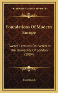 Foundations of Modern Europe: Twelve Lectures