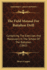 The Field Manual For Battalion Drill: Containing The Exercises And Maneuvers In The School Of The Battalion (1862)
