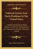 Political Parties and Party Problems in the United States; a Sketch of American Party History and of the Development and Operations of Party Machinery, Together With a Consideration of Certain Party Problems in Their Relation to Political Morality