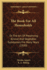 The Book For All Households: Or The Art Of Preserving Animal And Vegetable Substances Fro Many Years (1920)
