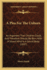A Plea for the Unborn: an Argument That Children Could, and Therefore Should, Be Born With a Sound Mind in a Sound Body (1897)