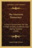 The American Democracy: A Text In Government For Use In High Schools, Academies And Normal Schools (1920)