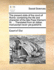 The Present State of the Court of Rome: Containing the Life and Character of the Late Pope Clement XI. ... Translated from an Italian Manuscript Never Yet Publish'd.
