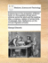 A Discourse on the Emigration of British Birds: Or, This Question at Last Solv'd: Whence Come the Stork and the Swallow, Also, a Copious, Relation of Winter Birds of Passage, Also, Reflections on the Annual Migration of Birds