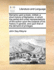 Remarks Upon a Book, Intitled, a Short History of Barbados: In Which the Partial and Unfair Representations of the Author Upon the Subjects of His History in General, and Upon That of the Demand of Privleges