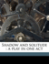 Shadow and Solitude: A Play in one Act
