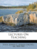 Lectures on Teaching