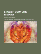 English Economic History Select Documents