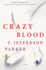 Crazy Blood: a Novel