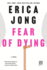 Fear of Dying: a Novel