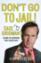 Don't Go to Jail! : Saul Goodman's Guide to Keeping the Cuffs Off