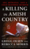 A Killing in Amish Country: Sex, Betrayal, and a Cold-Blooded Murder