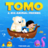 Tomo and His Animal Friends (Tomo's Adventure Series)