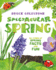 Spectacular Spring: All Kinds of Spring Facts and Fun (Season Facts and Fun)