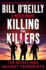 Killing the Killers: the Secret War Against Terrorists (Bill O'Reilly's Killing Series)