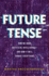 Future Tense: How We Made Artificial Intelligence? and How It Will Change Everything