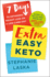 Extra Easy Keto: 7 Days to Ketogenic Weight Loss on a Low-Carb Diet